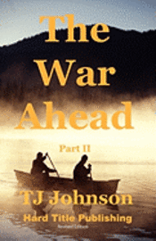 The War Ahead - Part II