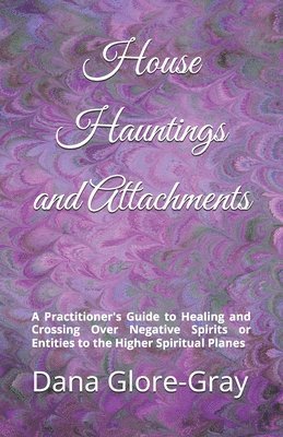 House Hauntings and Attachments 1