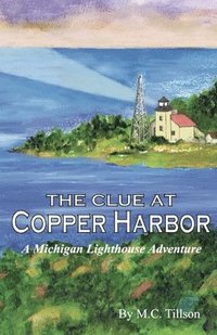 bokomslag The Clue at Copper Harbor