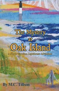 bokomslag The Mystery at Oak Island: A North Carolina Lighthouse Adventure