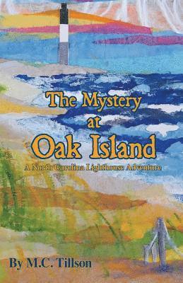 bokomslag The Mystery at Oak Island: A North Carolina Lighthouse Adventure