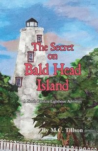 bokomslag The Secret on Bald Head Island: A North Carolina Lighthouse Adventure