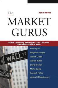 bokomslag The Market Gurus: Stock Investing Strategies You Can Use from Wall Street's Best