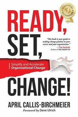 bokomslag READY, Set, Change!: Simplify and Accelerate Organizational Change