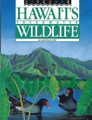 Discover Hawaii's Freshwater Wildlife 1