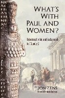Jon H. Zens - What's with Paul and Women?, Häftad. Tillgänglighet: Lägg i varukorg
