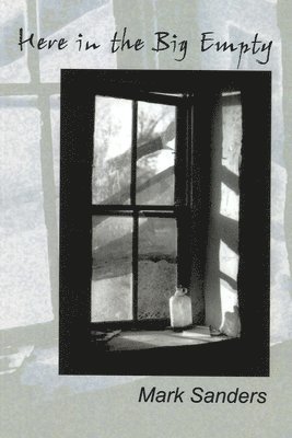 Mark Sanders - Here in the Big Empty, Häftad