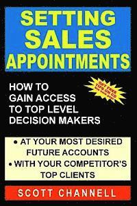 Setting Sales Appointments: How To Gain Access To Top Level Decision-Makers 1