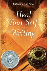 bokomslag Heal Your Self with Writing