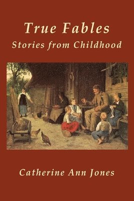 bokomslag True Fables: Stories from Childhood