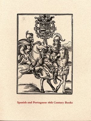 Anne Anninger - Spanish and Portuguese 16th Century Books in the Department of Printing and Graphic Arts, Häftad