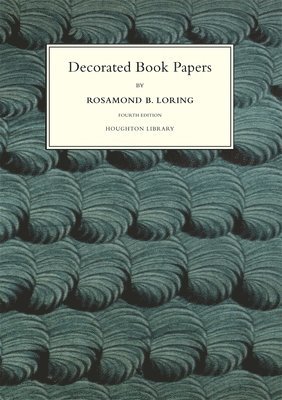 Rosamond Bowditch Loring, Hope Mayo - Decorated Book Papers, Inbunden