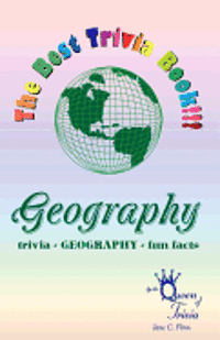 bokomslag The Best Trivia Book of Geography!!!: Fun facts, creative humor, trivia...