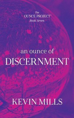 bokomslag An Ounce of Discernment: The Ounce Project - Book Seven