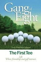 bokomslag Gang of Eight: The First Tee