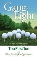 Darby Winterhalter Lofstrand - Gang of Eight: The First Tee, Häftad