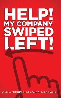 bokomslag Help! My Company Swiped Left!