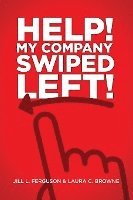 Help! My Company Swiped Left! 1