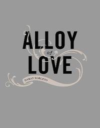 bokomslag Alloy of Love