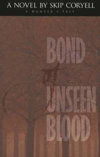 bokomslag Bond of Unseen Blood: A Hunter's Tale
