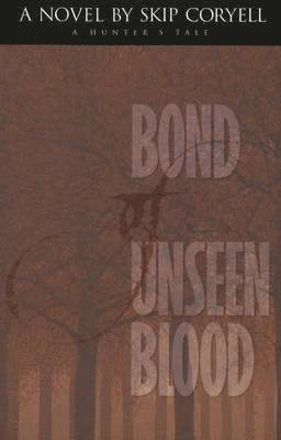 bokomslag Bond of Unseen Blood: A Hunter's Tale