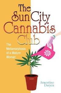 bokomslag The Sun City Cannabis Club