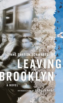 Lynne Sharon Schwartz - Leaving Brooklyn, Häftad