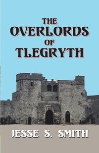 bokomslag The Overlords of Tlegryth