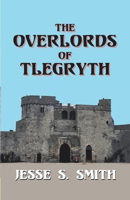 The Overlords of Tlegryth 1