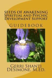 bokomslag Seeds of Awakening: Spiritual and Psychic Development Support Guidebook