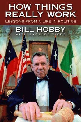 Bill Hobby, Saralee Tiede - How Things Really Work, Inbunden