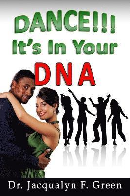 Dance! It's in Your DNA 1