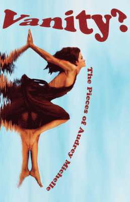 Audrey Michelle, Audrey Michelle, Chase Von - Vanity? The Pieces of Audrey Michelle, Häftad