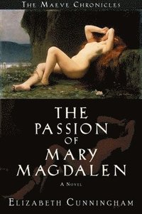bokomslag The Passion of Mary Magdalen