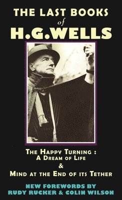 HG Wells, Rudy Rucker, Colin Wilson, Hg Wells - Last Books of H.G. Wells, Häftad