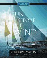 Catherine Martin - Run Before The Wind, Häftad