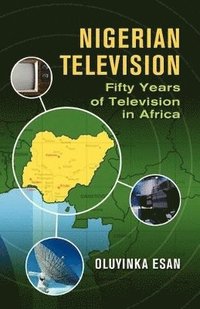 bokomslag Nigerian Television Fifty Years of Television in AFrica