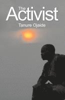Tanure Ojaide - The Activist, Häftad