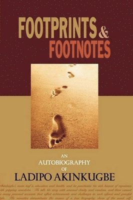 Ladipo Akinkugbe - Footprints & Footnotes An Autobiography of Ladipo Akinkugbe, Häftad