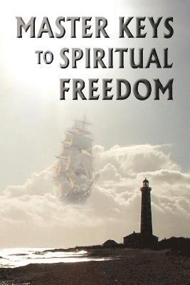 Master Keys to Spiritual Freedom 1