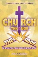 Church Through the Roof: Re-Storying Your Church's Ministry 1