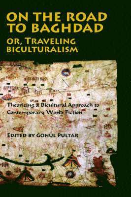 bokomslag On the Road to Baghdad or Traveling Biculturalism