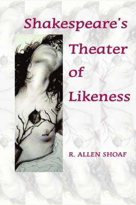 Shakespeare's Theater of Likeness 1