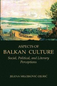 bokomslag Aspects of Balkan Culture