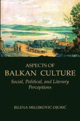 Aspects of Balkan Culture 1