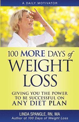 Linda Spangle - 100 MORE Days of Weight Loss, Häftad