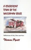 A Riverfront Town by the Waccamaw River 1