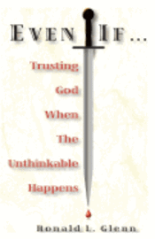bokomslag Even If: Trusting God When The Unthinkable Happens