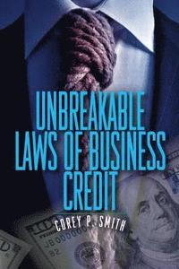 bokomslag Unbreakable Laws of Business Credit