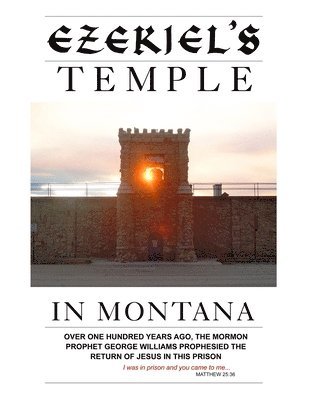 Ezekiel's Temple In Montana 1